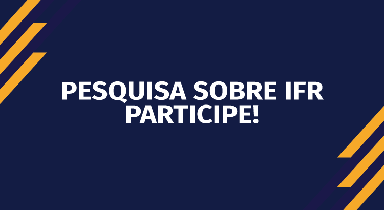 Pesquisa SinPRF-PR - Percepções sobre o IFR