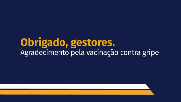 Campanha de vacinação dos PRFs – Agradecimento aos gestores
